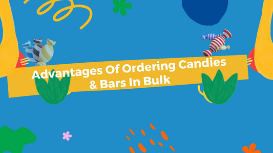 Advantages Of Ordering Candies & Bars In Bulk