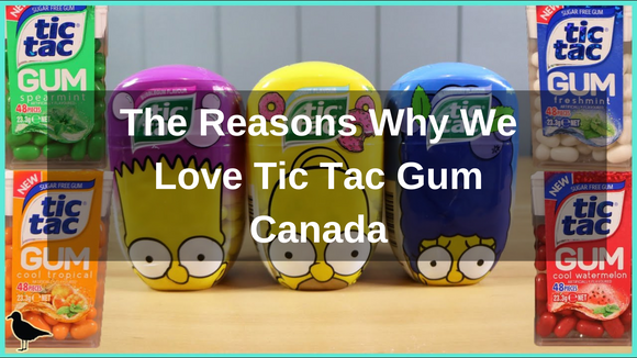 The Reasons Why We Love Tic Tac Gum Canada