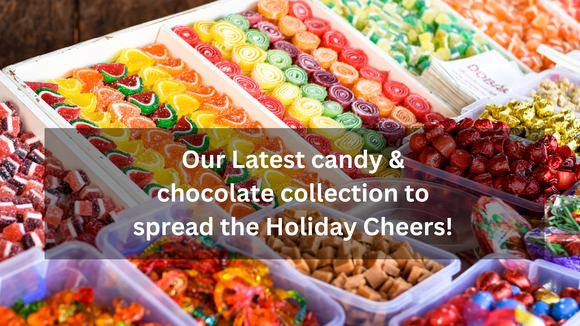Our Latest candy & chocolate collection to spread the Holiday Cheers!