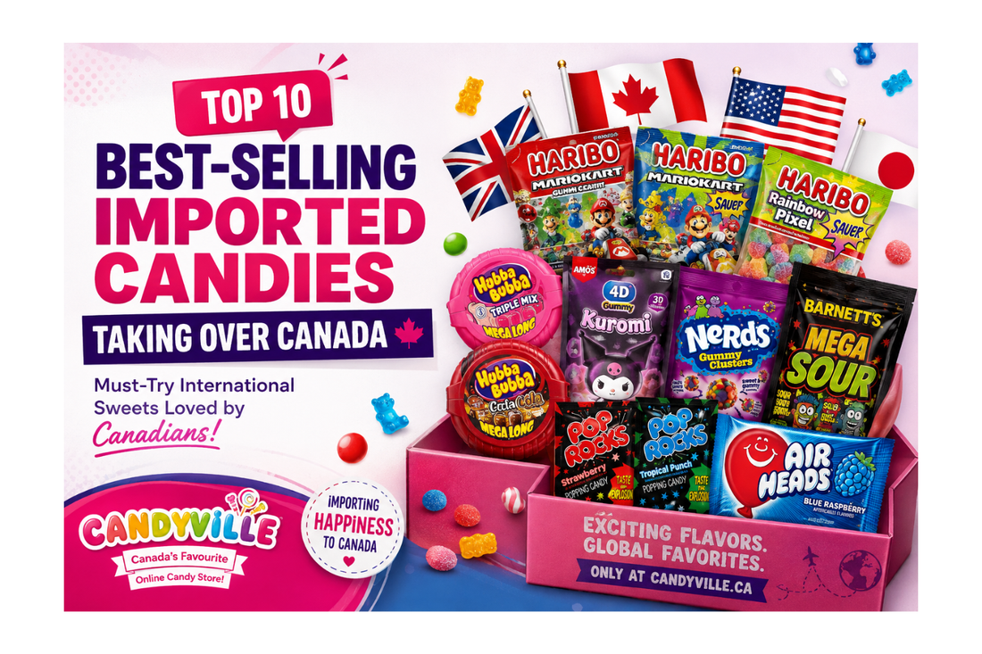 Top 10 Best-Selling Imported Candies Taking Over Canada