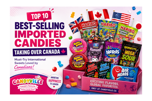 Top 10 Best-Selling Imported Candies Taking Over Canada