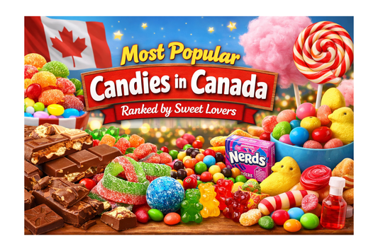Most Popular Candies in Canada Ranked by Sweet Lovers