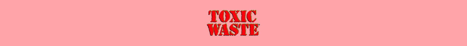 Toxic Waste